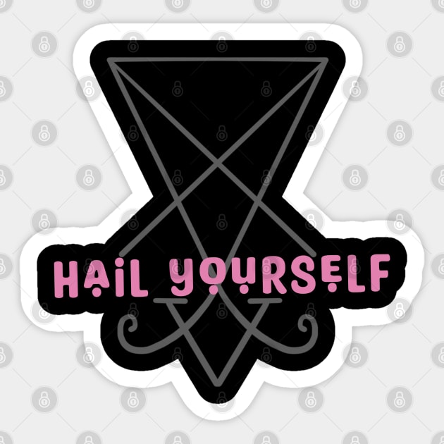 Hail yourself pink Sticker by Hellbender Creations